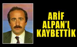 Arif Alpan hayatını kaybetti