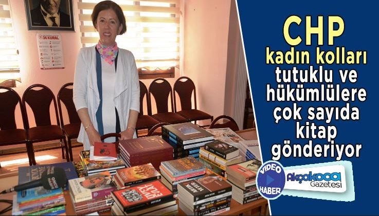 CHP Akçakoca Kadın Kolları Başkanlığından Tutuklu ve Hükümlülere Kitap Desteği