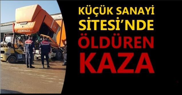 KABİN ALTINDA SIKIŞAN USTA HAYATINI KAYBETTİ