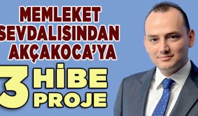 Burhan Özdemir Akçakoca’ya 3 Hibe Proje Kazandırıyor