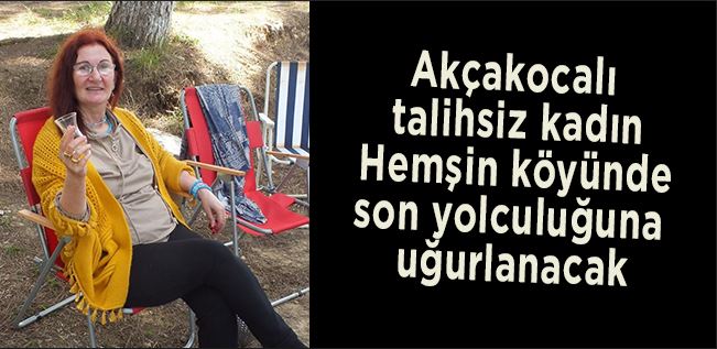 EŞİ TARAFINDAN ÖLDÜRÜLEN AKÇAKOCALI KADININ CENAZESİ BUGÜN TOPRAĞA VERİLİYOR