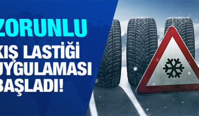 Zorunlu kış lastiği uygulaması bugün başladı! Uymayanlara büyük ceza!..
