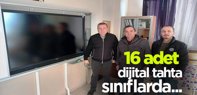SARIOĞLU’NUN GİRİŞİMLERİ SONUÇ VERDİ… AKILLI TAHTALAR GELDİ!