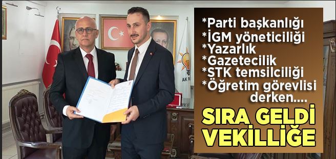İBRAHİM BİLGİN MİLLETVEKİLİ ADAY ADAYLIK MÜRACAATINI YAPTI…