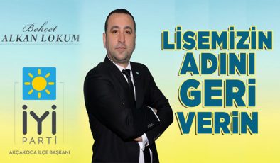 İYİ Parti İlçe Başkanı Lokum: ”Eğitimde ciddi bir planlamaya gidilmelidir”