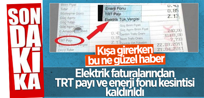 Elektrik faturalarında TRT payı ve enerji fonu kesintileri kalkıyor