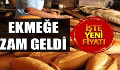 EKMEĞE ZAM GELDİ… İŞTE YENİ FİYATLAR