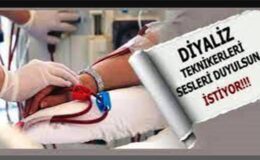 DİYALİZ TEKNİKERLERİ ATAMA BEKLİYOR!..