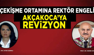 AKÇAKOCA’DAKİ FAKÜLTEYE SİL BAŞTAN REVİZYON