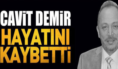 ÇAĞSU HASTANELERİNİN SAHİBİ CAVİT DEMİR VEFAT ETTİ