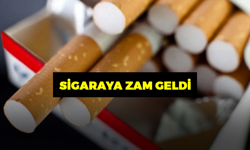 SİGARAYA ZAM GELDİ