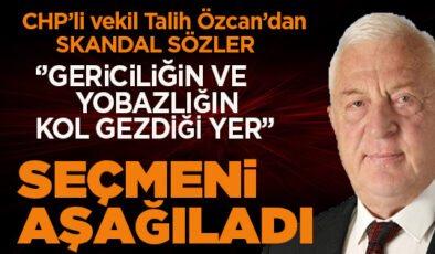 CHP’li Talih Özcan’dan skandal sözler: Oyuna muhtaç olduğu seçmeni aşağıladı