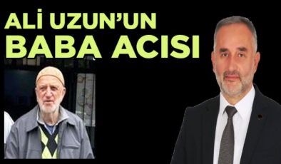 HACI NAİM UZUN VEFAT ETTİ…