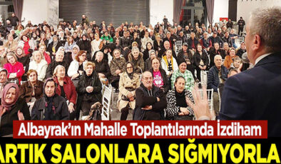 MAHALLE TOPLANTILARINDA FİKRET ALBAYRAK COŞKUSU