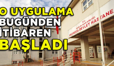 AKÇAKOCA DEVLET HASTANESİNDE YENİ DÖNEM