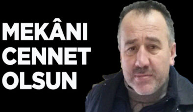 SUCU BAYRAM (POYRAZ) VEFAT ETTİ…