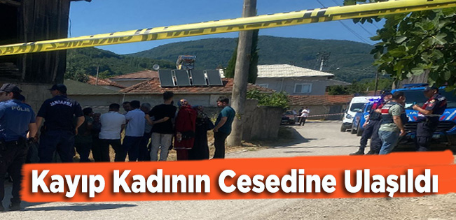 Kayıp Kadının Cesedine Ulaşıldı