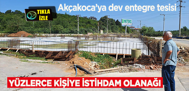 NUTEKS’ten Akçakoca’ya 400 milyonluk Fındık Entegre Tesisi yatırımı