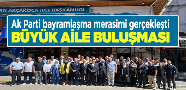 AK Parti Akçakoca İlçe Teşkilatında Coşkulu Bayramlaşma Programı