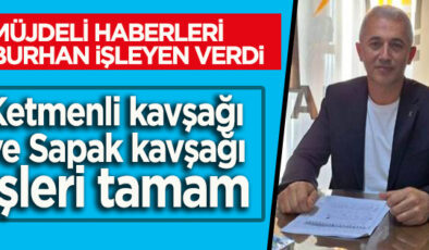 KETMENLİ VE SAPAK KAVŞAĞI PROJELERİ İHALE EDİLDİ… İNŞAAT YAKINDA BAŞLIYOR