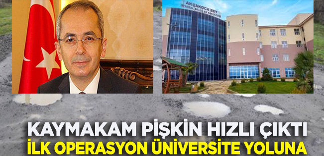 KAYMAKAM PİŞKİN, İLK OLARAK ÜNİVERSİTE YERLEŞKESİ SORUNLARINI ÇÖZECEK