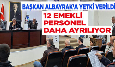 BELEDİYENİN MÂLİ YÜKÜ AZALIYOR… 12 PERSONEL DAHA EMEKLİ OLUYOR