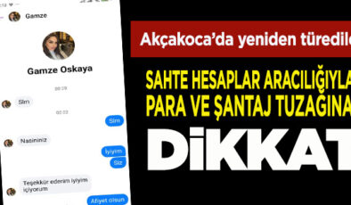 AKÇAKOCA’DA SAHTE HESAPLARLA DOLANDIRICILIK YAPANLARA DİKKAT!