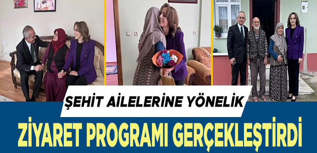 KAYMAKAM PİŞKİN, ŞEHİT AİLELERİNİ ZİYARET ETTİ