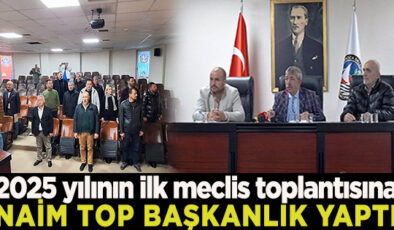 BAŞKAN YARDIMCISI NAİM TOP OCAK AYI BELEDİYE MECLİS OTURUMUNU YÖNETTİ