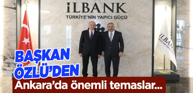 İLLER BANKASI VE KARAYOLLARI GENEL MÜDÜRÜ İLE GÖRÜŞTÜ