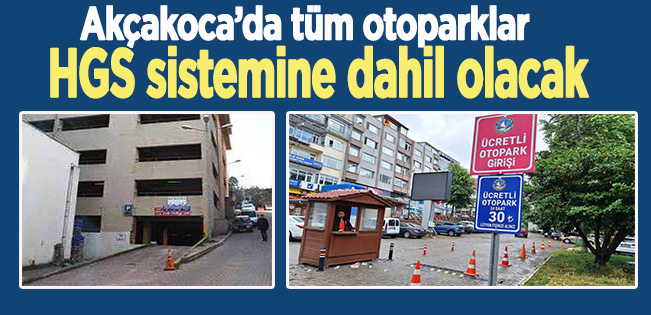 AKÇAKOCA OTOPARKLARI HGS ÖDEME SİSTEMİYLE CALIŞACAK