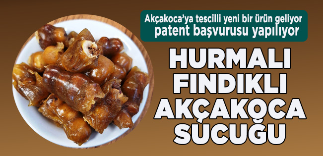 AKÇAKOCA’YA TESCİLLİ YENİ ÜRÜN GELİYOR… PATENT BAŞVURUSU YAPILIYOR