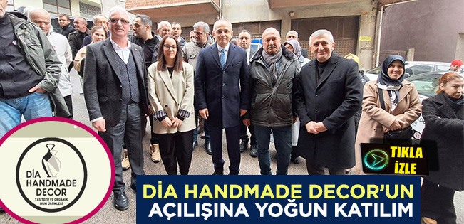 DİA HANDMADE DECOR’UN AÇILIŞINA İLGİ BÜYÜK OLDU