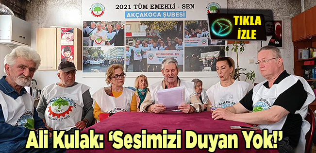 TÜM EMEKLİLER SENDİKASI AKÇAKOCA TEMSİLCİLİĞİNDEN SERT AÇIKLAMA: “YOKSULLUK KADER DEĞİLDİR