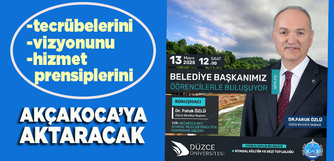 BAŞKAN FARUK ÖZLÜ, AKÇAKOCA’DA ÖĞRENCİLERLE VE KENT YÖNETİCİLERİYLE BULUŞUYOR
