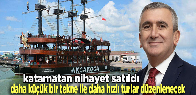 AKÇAKOCA BELEDİYESİ BİR SORUNU DAHA ÇÖZÜME KAVUŞTURDU: KATAMARAN SATILDI