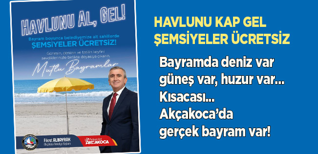 HAVLUNU AL, GEL!.. BAYRAMDA AKÇAKOCA SAHİLLERİ HALKIN HİZMETİNDE