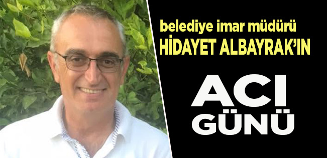 ALBAYRAK AİLESİNİN ACI KAYBI: ŞEVKİ ALBAYRAK VEFAT ETTİ