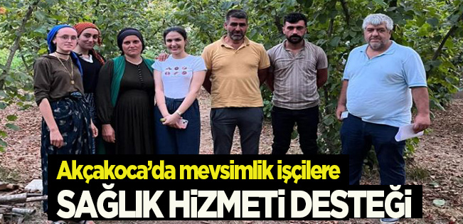 FINDIK HASADINDA TARIM İŞÇİLERİNE SAHA SAĞLIK DESTEĞİ