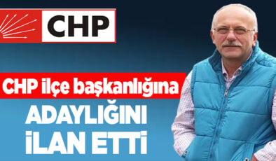 ÖZCAN DENİZ CHP İLÇE BAŞKANLIĞINA ADAYLIĞINI AÇIKLADI