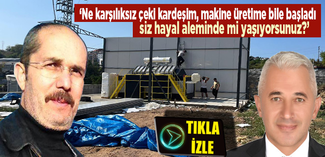 BURHAN İŞLEYEN’E ÇEK YANITI: “MAKİNE AKÇAKOCA’DA ÜRETİME BAŞLADI, BİZ ÇALIŞIRKEN ONLAR KONUŞUYOR!”