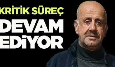 BAŞKAN GÜROL SARI YOĞUN BAKIMDA UYUTULUYOR