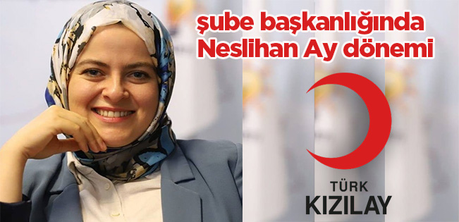 NESLİHAN AY, KIZILAY AKÇAKOCA ŞUBESİNİN BAŞKANI OLDU