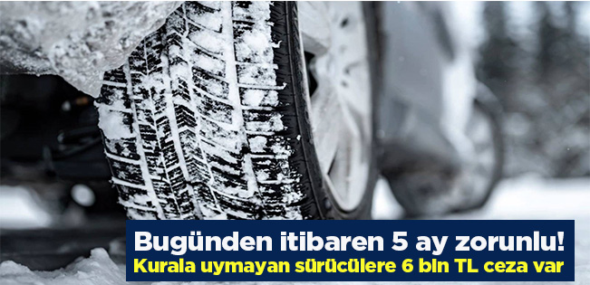 Bugünden itibaren 5 ay zorunlu! Kurala uymayan sürücülere 6 bin TL ceza var