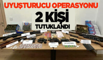 UYUŞTURUCU OPERASYONU: 2 KİŞİ TUTUKLANDI