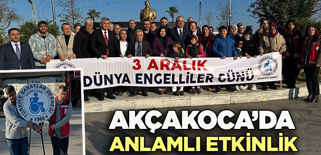 Akçakoca’da 3 Aralık Dünya Engelliler Günü Anlamlı Bir Törenle Kutlandı