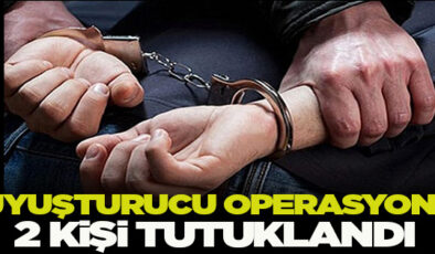 UYUŞTURUCU OPERASYONU HIZ KESMİYOR… 2 KİŞİ TUTUKLANDI