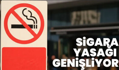 SİGARANIN YASAK OLDUĞU ALANLARA YENİLERİ EKLENDİ