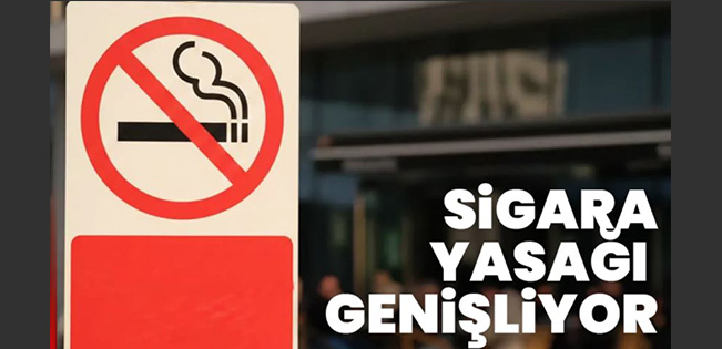 SİGARANIN YASAK OLDUĞU ALANLARA YENİLERİ EKLENDİ