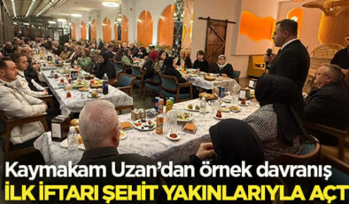 Kaymakam Uzan’dan örnek davranış… İlk iftarı şehit yakınlarıyla açtı